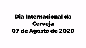 Seu criador, jesse avshalomov, havia nomeado uma data fixa para essa comemoração, dia 5 de agosto, mas após a edição de 2012, ele decidiu. Dia Internacional Da Cerveja 7 De Agosto De 2020 Youtube