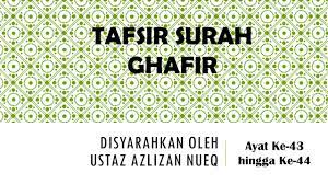 Aisyah channel 11 months ago. Tafsir Surah Ghafir Tafsir Ayat Ke 43 Dan Ke 44 Uito