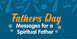 Just like your mom, your dad too has so much influence over your life. Best Fathers Day Messages For A Spiritual Father Dad