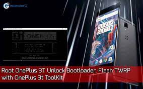 Another terrible news for oneplus users. Root Oneplus 3t Unlock Bootloader Flash Twrp With Oneplus 3t Toolkit