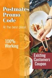 Postmates Promo Code For Existing Users 2019 Postmates Promo Codes Coding