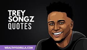 45 Trey Songz Quotes About Music Success Life 2021 Wealthy Gorilla