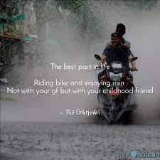 Can you ride a motorcycle in the rain? The Best Part In Life Ri Quotes Writings By Vaibhav Yourquote
