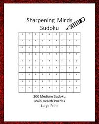 Taking care of your mental health is equally as important as taking care of your physical health. Sharpening Minds Sudoku 200 Medium Sudoku Brain Health Puzzles Large Print Brain Pleasers 9798607240769
