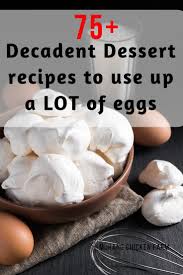 I have used organic all purpose flour but it can be baked with. 75 Dessert Recipes To Use Up Extra Eggs Murano Chicken Farm