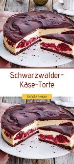 Schwarzwalder Kase Torte Einfache Rezepte Kuchen Rezepte Einfach Schnelle Kuchen Backen Kasekuchen Rezept Einfach