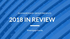 2018 Is In The Books Here Are The Q4 Numbers Glm Mortgage Group Mortgage Reviews Mortgage Brokers