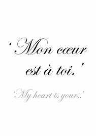 Mon Coeur Est A Toi My Heart Is Yours French Love Quotes French Words Quotes French Quotes