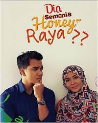 Teaser dia semanis honey raya. Dia Semanis Honey Raya Telemovie Astro 2016 Blog Hiburan Semasa
