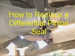 how to replace a differental pinion seal youtube how to replace a differental pinion seal