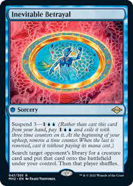 Instead of ramping, we are going to control the board black and blue style. Inevitable Betrayal Modern Horizons 2 Gatherer Magic The Gathering