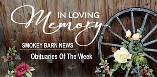 Check spelling or type a new query. In Loving Memory Obituaries Of The Week May 16 2021 Smokey Barn News
