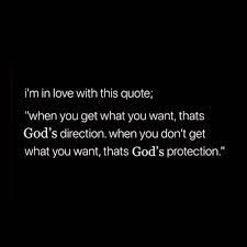 When You Get What You Want That S God S Direction When You Don T Get What You Want That S God S Protection Want Quotes Spiritual Words Scripture Quotes