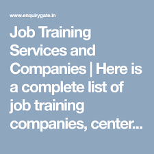 Job Training Services And Companies Here Is A Complete List Of Job Training Companies Centers And Services In India Like Job T Job Training List Of Jobs Job