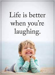 Life Is Better When You Re Laughing Powerofpositivity Positivewords Positivethi Motivational Quotes For Success Inspirational Quotes Funny Quotes For Teens