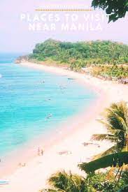 12 Amazing Places To Visit Near Manila Affordable Getaways Near Manila Cool Places To Visit Philippines Travel Travel Destinations Asia