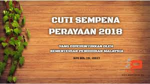 Tarikh cuti sekolah 2020 kalendar takwim penggal persekolahan. Cuti Perayaan 2018 Yang Diperuntukkan Oleh Kpm Pendidik2u