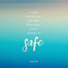 In Peace I Will Lie Down And Sleep For You Alone O Lord Will Keep Me Safe Bible Apps Psalms Psalm 4 8