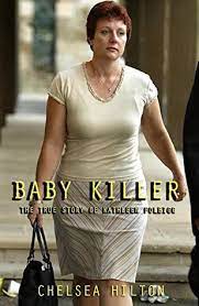 Discover kathleen folbigg's biography, age, height, physical stats, dating/affairs. Baby Killer The True Story Of Kathleen Folbigg By Chelsea Hilton