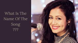 What Is The Name Of The Songs Neha Kakkar Guess The Song Neha Kakkar Edition Youtube Neha kakkar was born on 6 june, 1988 in rishikesh, uttarakhand. what is the name of the songs neha kakkar guess the song neha kakkar edition