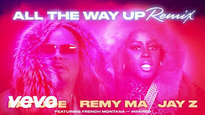 Fat Joe Remy Ma All The Way Up Ft French Montana Infrared Lyrics Pin On 5 2016
