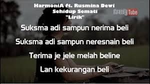 Lagu untukmu ini merupakan lagu yang bercerita tentang kisah cinta, tentang kisah penghianatan dan rasa sakitnya setelah kehilangan. Chords For Harmonia Ft Rusmina Dewi Sehidup Semati Lirik