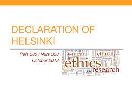 World medical association declaration of helsinki. Ppt Declaration Of Helsinki Powerpoint Presentation Free Download Id 2469483
