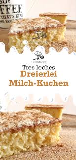 Fur Diesen Kuchen Benotigt Ihr Geduld Nicht Etwa Weil Er Besonders Knifflig Und Nur Mit Viel Feingef Milchkuchen Kuchen Rezepte Ausgefallen Tres Leches Kuchen