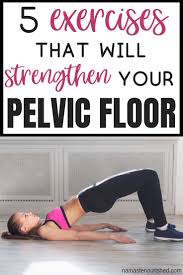 5 Safe Effective Pelvic Floor Exercises To Do Post Baby Namaste Nourished Post Partum Workout Pelvic Floor Exercises Floor Workouts