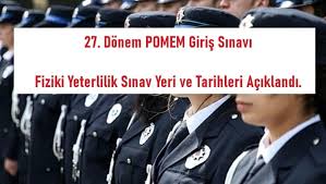 Dönem polis meslek eğitim merkezleri (pomem) mülakat giriş sınavına katılmaya hak kazanan adayların sınav yerleri ile tarihleri açıklandı. 27 Donem Pomem Giris Sinavi Fiziki Yeterlilik Sinav Yeri Ve Tarihleri Aciklandi