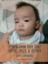 Sehingga, anda segera memberikannya susu formula agar bayi kenyang. Penanganan Bayi Saat Batuk Pilek Demam Rio S Experience