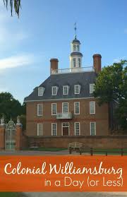 Can You Visit Colonial Williamsburg In A Day With Images Williamsburg Vacation Colonial Williamsburg Colonial Williamsburg Virginia