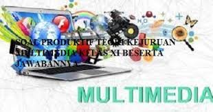 Check spelling or type a new query. Soal Produktif Teori Kejuruan Multimedia Smk Kelas Xi Beserta Kunci Jawabannya Kunci Soal Matematika