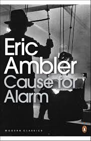 Eric Ambler – Cause for Alarm | Lady Fancifull