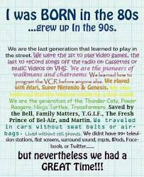 Born In The 80s Grew Up In The 90s Quotes Words Words Of Wisdom