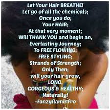 Let Go Let Your Hair Breathe Naturalhairquotes Fanzyflaminfro Quotes Naturalhair Natur Natural Hair Quotes Natural Hair Styles Natural Hair Inspiration