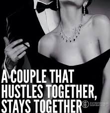 A Couple That Hustles Together Stays Together Together Quotes Couples Goals Quotes Hustle Quotes