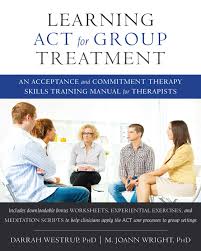 Plus some russ harris chapter samples at act mindfully. Amazon Com Learning Act For Group Treatment An Acceptance And Commitment Therapy Skills Training Manual For Therapists 9781608823994 Westrup Phd Darrah Wright Phd M Joann Books