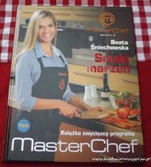 👨 pascal brodnicki 👩 🍳 beata śniechowska 🍳 (winner of masterchef poland ii edition / and professional excellent chefs: Smaki Marzen Beata Sniechowska Ksiazka Na Niedziele