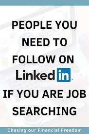 People You Need To Follow On Linkedin If You Are Looking For A Job Linkedin Tips Job Search Motivation Job Search
