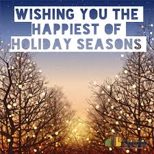 We Wish You And Your Loved Ones The Happiest Of Holidays Seasons May Your Days Be Filled With Joy Peace Laughter Seasons Holiday Holiday Season