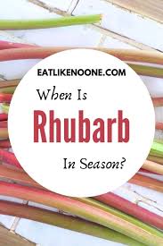 Check spelling or type a new query. When Is Rhubarb In Season Eat Like No One Else