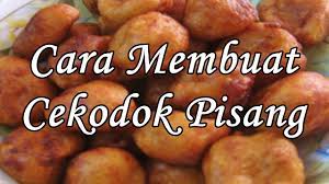 Adonan hendaknya tidak terlalu lembek 4. Cara Membuat Cekodok Pisang Atau Cucur Pisang Youtube