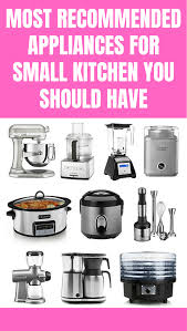 9 Best Small Kitchen Appliances You Should Have Small Kitchen Guides In 2020 Small Kitchen Kitchen Appliances Small Kitchen Appliances