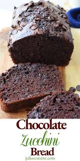 Chocolate Zucchini Loaf Cake Julia S Cuisine Recipe Chocolate Zucchini Loaf Chocolate Zucchini Zucchini Loaf