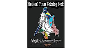 Medieval times is providing fun and educational materials like worksheets, games, coloring pages, crowns, and shields to help our junior royal fans stay entertained and educated while learning from home! Medieval Times Coloring Book Knight Duel Tournaments Dragons Knights Castles Coloring Pages By World Zombi Amazon Ae