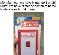Mum Can We Have Nintendo Switch Meme Ahseeit