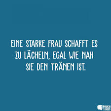 Eine Starke Frau Schafft Es Zu Lacheln Egal Wie Nah Sie Den Tranen Ist