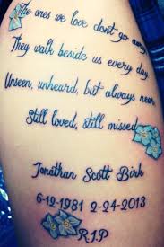 Schedule online or get a walk in tattoo at our fayetteville tattoo shop near fort bragg, nc. The Ones We Love Don T Go Away They Walk Beside Us Everyday Unseen Unheard But Always Near Still Loved Still Missed Tattoo Quotes Me Quotes Great Quotes