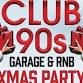 CLUB 90s GARAGE & RnB (FREE ENTRY) CHRISTMAS PARTY - Rox - Restaurant Bar Club, 190 - 194 Eltham High St Event Image